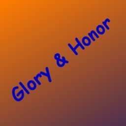 Glory and Honor