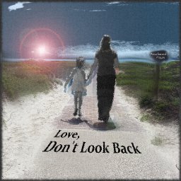 Love Don'r Look back.jpg