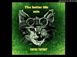 The better life mix by Corey Turner on itunes and amazon