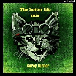 The better life mix by Corey Turner on itunes and amazon